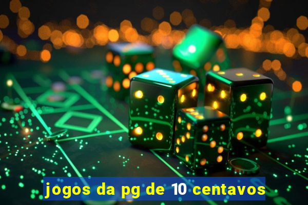 jogos da pg de 10 centavos